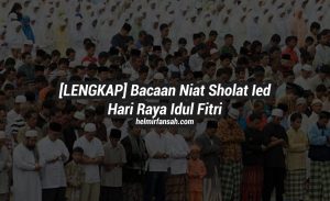 [LENGKAP] Bacaan Niat Sholat Ied Hari Raya Idul Fitri