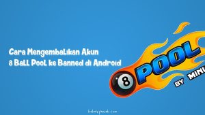 Cara Mengembalikan Akun 8 Ball Pool ke Banned di Android-min Cara Mengembalikan Akun 8 Ball Pool ke Banned di Android