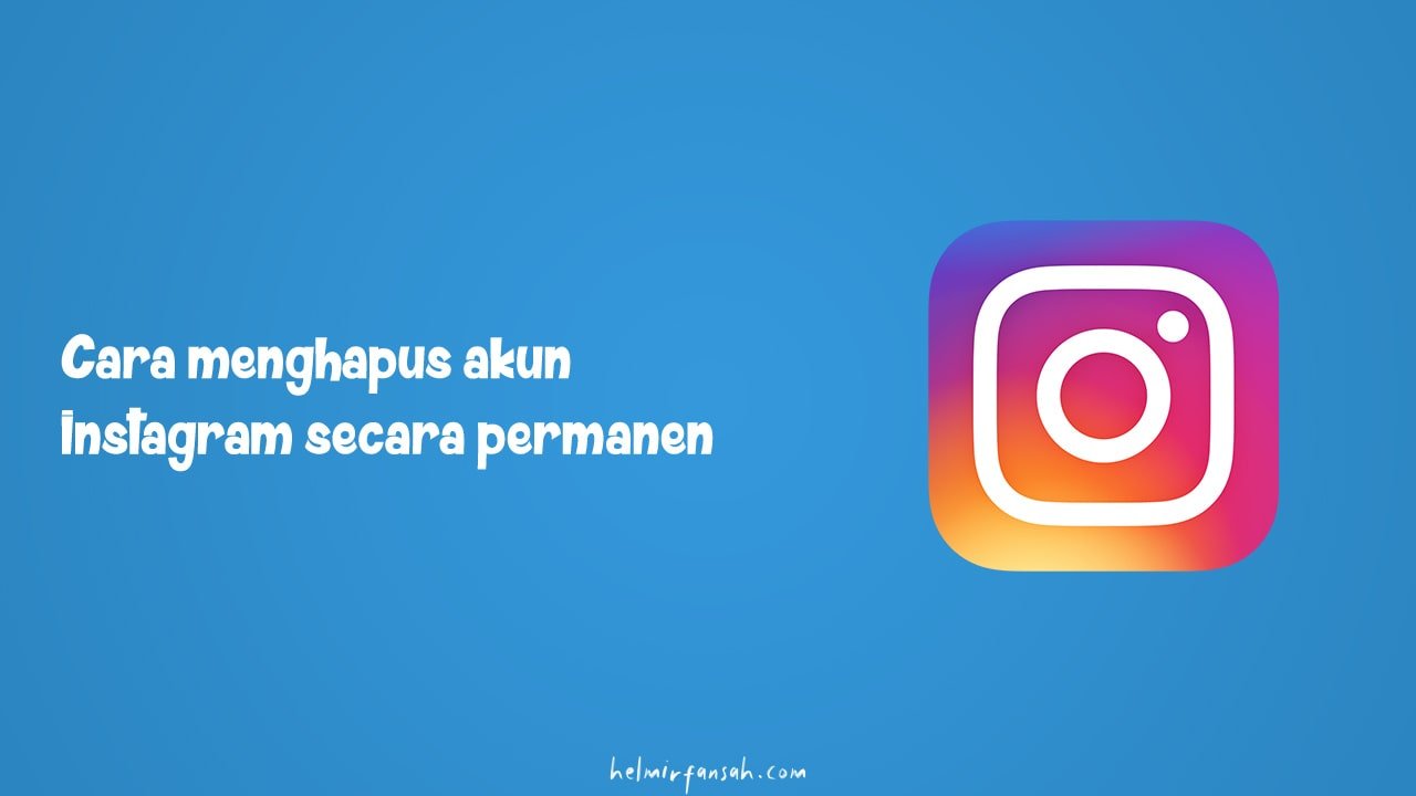 Cara menghapus akun Instagram secara permanen