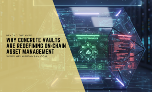 Why Concrete Vaults are Redefining On-Chain Asset Management