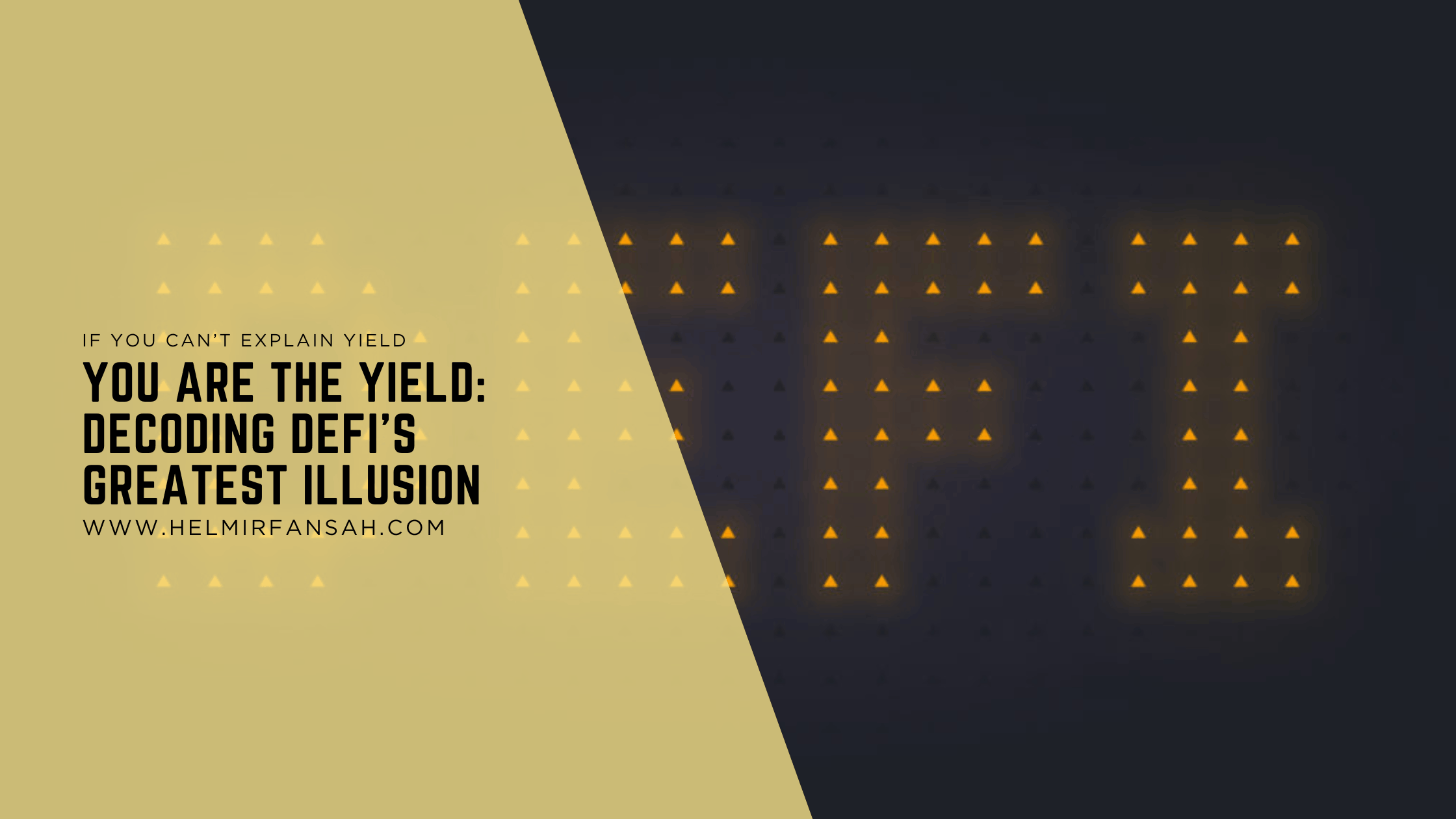 You Are the Yield Decoding DeFi’s Greatest Illusion